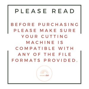 May include: A white square with a black border contains text that reads "PLEASE READ BEFORE PURCHASING PLEASE MAKE SURE YOUR CUTTING MACHINE IS COMPATIBLE WITH ANY OF THE FILE FORMATS PROVIDED."  A small circle with a sunburst design and the text "DESIGNS BY R&R" is in the bottom center of the square.