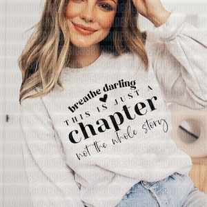 Dies ist nur ein Kapitel nicht die ganze Geschichte svg, positive svg, Tshirt Zitat svg, Kapitel svg, Mama Leben svg, starke Frauen svg, lesen svg