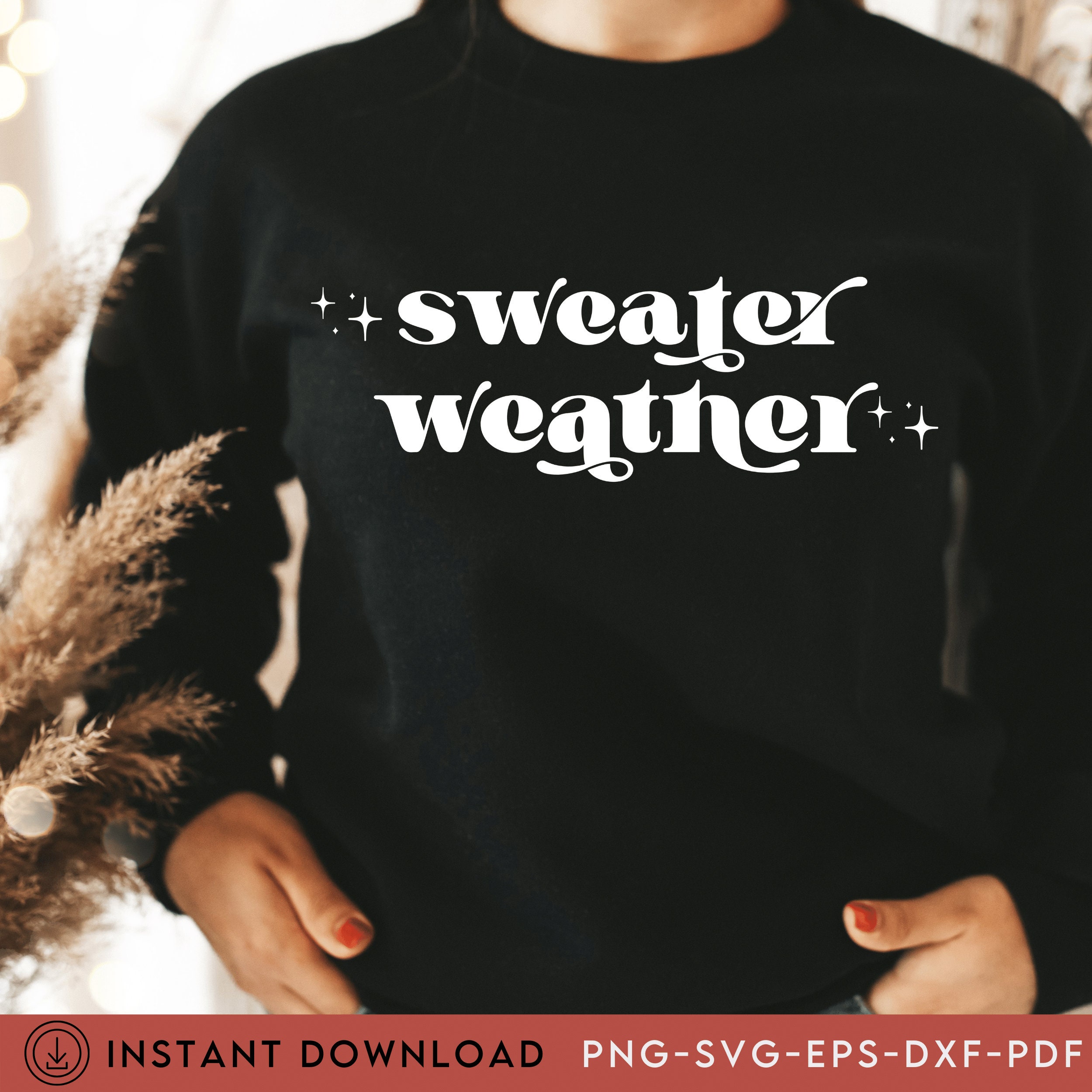 Sweater Weather Svg Png Pdf, Sweater Weather Cut File, Fall Vibes Svg ...