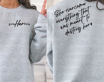 Women Empowerment Svg, She over came Everything That Was Sent To Destroy Her Svg, Women Empowerment Svg, She is Me, I Am She Svg, Girl Boss