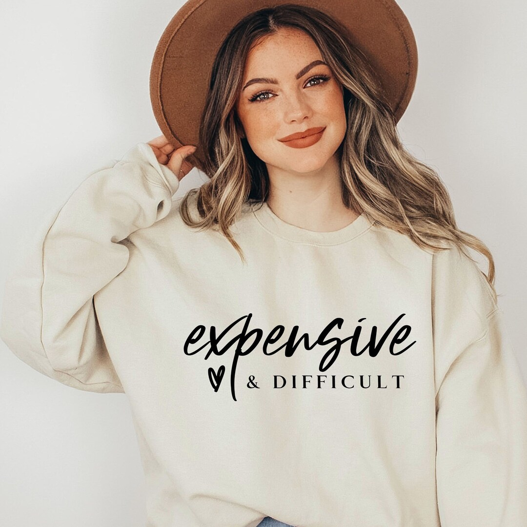 Expensive and Difficult Svg Png Pdf, Funny Womens Sublimation Design ...