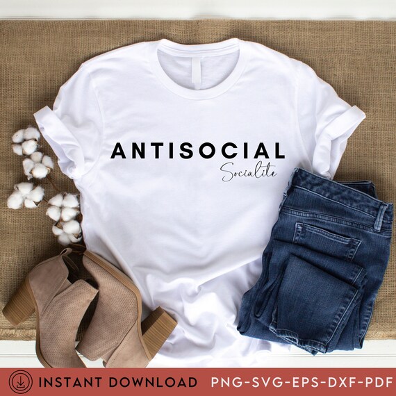 AntiSocial Svg, AntiSocial Club Png, Antisocial  Trendy Sayings Svg, AntiSocial Mom, AntiSocial Butterfly Png, Antisocial socialEPS, DXF,
