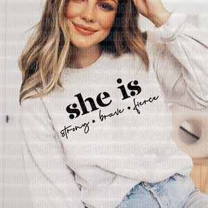 Elle est Strong Brave Fierce Svg, je suis elle svg, She is Strng Svg, Motivational svg, Inspirational Png, Entrepreneur Svg, Girl Boss, Boss Babe