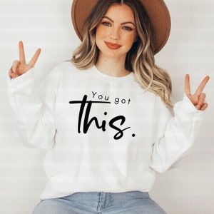You Got This SVG PNG PDF DXF