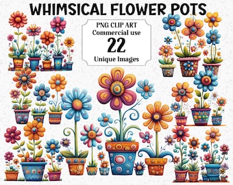 May include: A collection of whimsical flower pots in various colors, including orange, blue, and pink. The image features 22 unique images of flowers in decorative pots. Text at the top reads "WHIMSICAL FLOWER POTS".