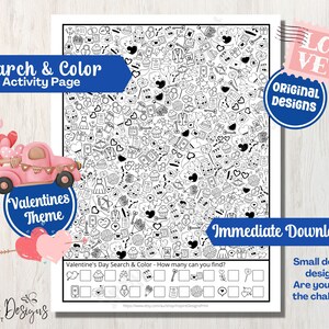 May include: A black and white printable Valentine's Day search and color activity page. The page features a variety of small, detailed images related to Valentine's Day, such as hearts, flowers, and gifts. The text "Valentine's Day Search & Color - How many can you find?" is printed at the bottom of the page.