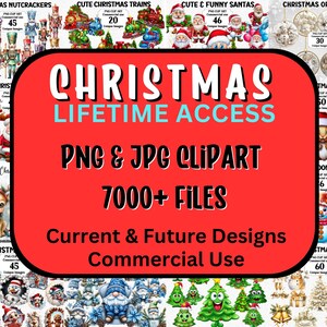 May include: A digital collection of Christmas-themed clipart featuring nutcrackers, trains, Santas, ornaments, animals, and snowmen. The central red graphic displays the text CHRISTMAS LIFETIME ACCESS, PNG & JPG CLIPART, 7000+ FILES, and Commercial Use.