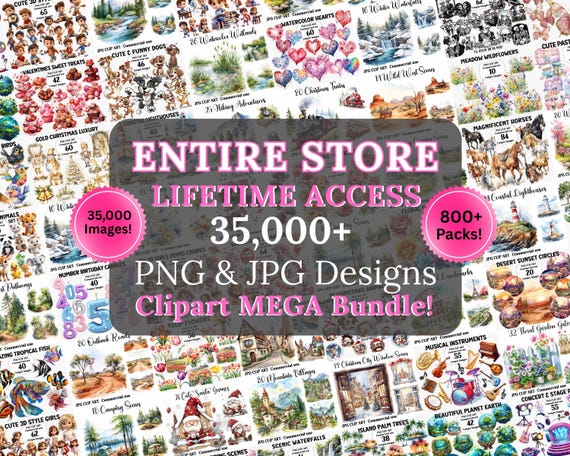 Entire STORE Clipart Bundle - 35000+ Images & all future designs- Lifetime Whole Shop Access! Commercial License, Digital PNG + JPG graphics