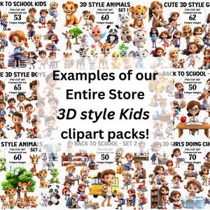 May include: A collage of digital clipart images featuring 3D cartoon children, animals, and school-themed illustrations. The images are organized into categories such as "Back to School Kids", "3D Style Animals", "Cute 3D Style Girls", "Cute 3D Style Boys", "3D Girls Doing Chores", and "Back to School - Set 1". The text "Examples of our Entire Store 3D style Kids clipart packs!" is displayed in the center of the collage.