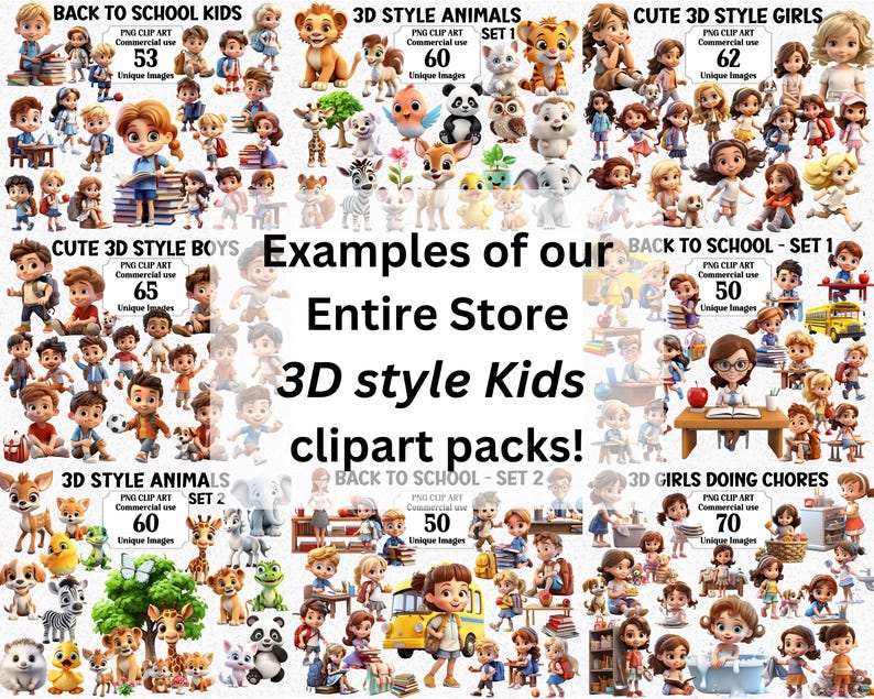 May include: A collage of digital clipart images featuring 3D cartoon children, animals, and school-themed illustrations. The images are organized into categories such as "Back to School Kids", "3D Style Animals", "Cute 3D Style Girls", "Cute 3D Style Boys", "3D Girls Doing Chores", and "Back to School - Set 1". The text "Examples of our Entire Store 3D style Kids clipart packs!" is displayed in the center of the collage.