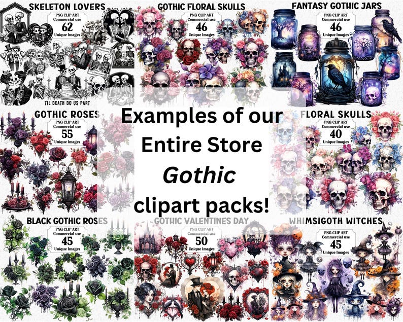 May include: A collage of digital clipart images featuring gothic themes. The images include skeletons, skulls, roses, jars, and witches. The text "Examples of our Entire Store Gothic clipart packs!" is displayed in the center of the collage.