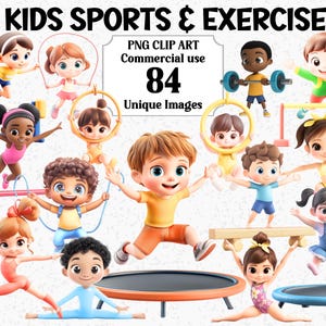 May include: A collection of cartoon children engaged in various sports and exercise activities. The image includes children jumping rope, using a balance beam, and lifting weights. Text at the top reads "KIDS SPORTS & EXERCISE" and "PNG CLIP ART Commercial use 84 Unique Images."