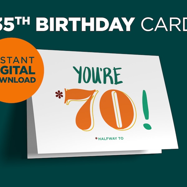 35th Birthday Printable Card - You're Halfway to 70 | Funny 35th Birthday Card or Gift for Him or Her | DIY | Last Minute | DIGITAL DOWNLOAD