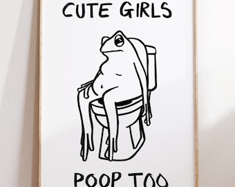 Cute girls poop too digital download art, bathroom print, bathroom wall art, bathroom digital download, home decor print poster, frog print