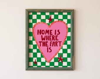 Home Is Where The Fart Is Funny Home Quote Print, Retro Slogan Wall Art