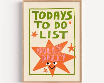 Dilly Dally Quote Print, Colourful Home Wall Art