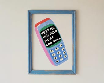 Text Me If You Need More Loo Roll Bathroom Print, En Suite Toilet Wall Art