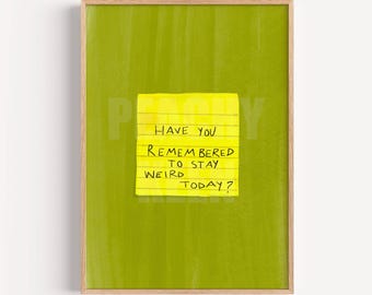 Stay Weird Print, Funny Quote Art, Colourful Home Decor
