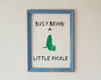Busy Being A Little Pickle Print, Retro Kitchen Decor