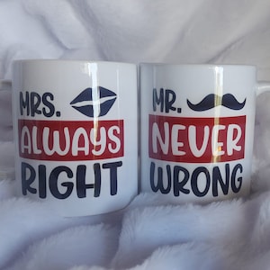 Mrs Always right Mr Never Wrong 11 oz mug designs sublimation high resolution PNG file digital download