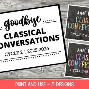 Classical Conversations Last Day of School Sign, Last Day of CC Sign, Classical Conversations Printable Sign, End of School, Cycle 2