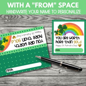 May include: Green and gold printable St. Patrick's Day card with a rainbow and shamrocks. The card says "You are worth more than gold. Happy St. Patrick's Day!" with a space to write "From:"