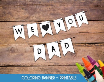 Fathers Day Banner Template, We Love You Dad, Dad Banner Custom, Coloring Activities for Kids, Father's Day Garland, Banner Download