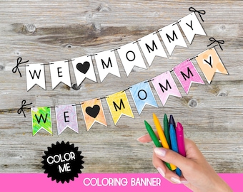 Mother's Day Banner Template, We Love Mommy, Mothers Day Banner Printable, Coloring Page for Mom, Activities for Kids