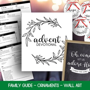 May include: A printable Advent devotional kit featuring a black and white wreath design, a chalkboard sign with the text "Oh, come let us adore Him, Christ the Lord", and five round ornaments with the words "hope", "peace", "love", "joy", and "Christ" in black text on a white background.