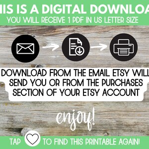 May include: Digital download instructions with icons showing the process of receiving a PDF file via email and printing it. The text reads "This is a digital download. You will receive 1 PDF in US letter size. Download from the email Etsy will send you or from the purchases section of your Etsy account. Enjoy! Tap  to find this printable again!"