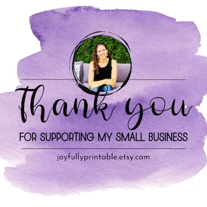 Puede incluir: Un gr&aacute;fico de estilo acuarela morado con una fotograf&iacute;a circular de una persona. El texto dice Thank you FOR SUPPORTING MY SMALL BUSINESS y joyfullyprintable.etsy.com en letras negras sobre el fondo morado.