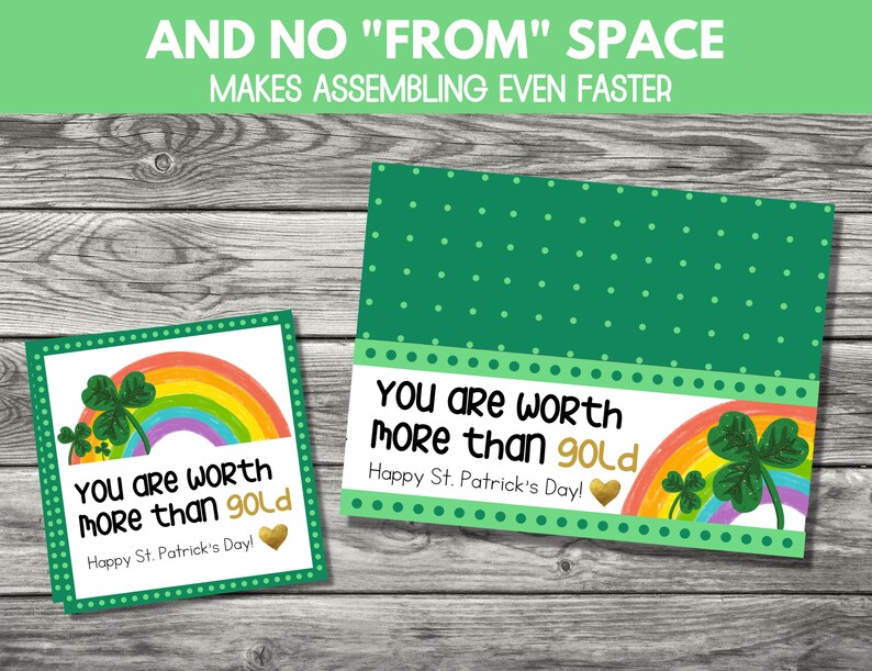 May include: Two printable gift tags with a green shamrock and rainbow design. The text on the tags reads "You are worth more than gold. Happy St. Patrick's Day!"