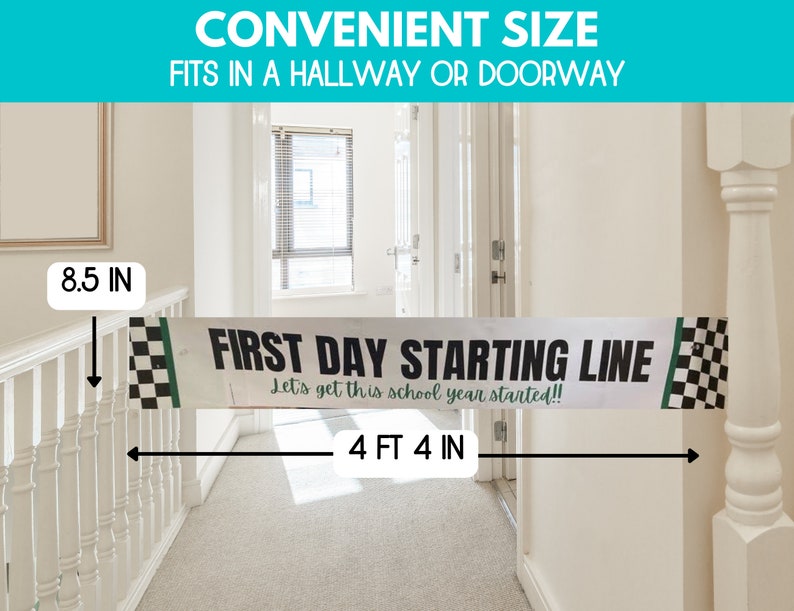 May include: White banner with black text that reads "First Day Starting Line" and "Let's get this school year started!!" with green and black checkered flags on each end. The banner is 4 feet 4 inches long and 8.5 inches tall.