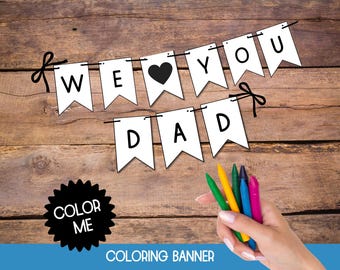 Fathers Day Banner Template, We Love You Dad, Dad Banner Custom, Coloring Activities for Kids, Father's Day Garland, Banner Download