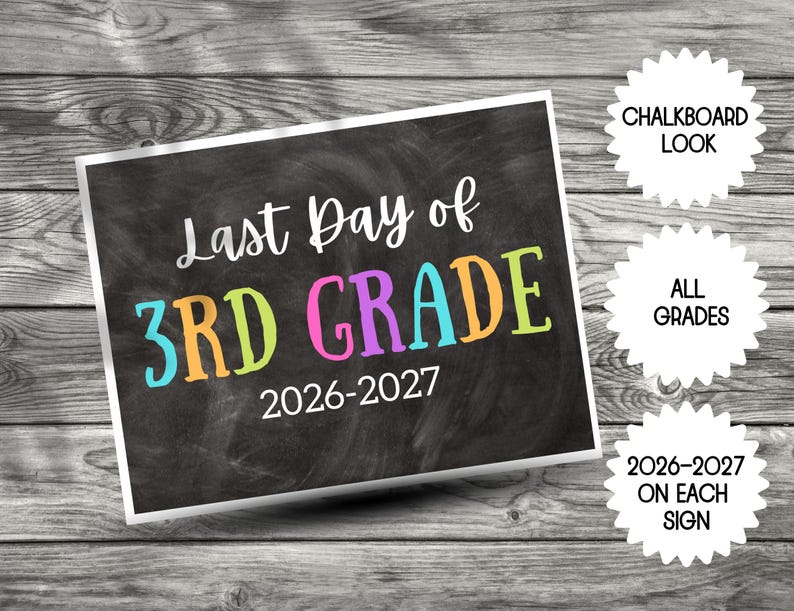May include: A rectangular sign with a black chalkboard background featuring the white text Last Day of and the colourful text 3RD GRADE in blue, orange, green, and pink, with the white text 2026-2027 printed below the grade level.