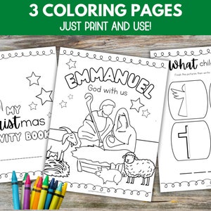 May include: Three black and white coloring pages for kids. The first page features a nativity scene with Mary, Joseph, and baby Jesus. The second page features a manger scene with a star, a sheep, and a goat. The third page has a picture of an angel, a gift box, a cross, and a star. The text on the pages reads "My Christmas Activity Book", "Emmanuel God with us", and "What child is this?"
