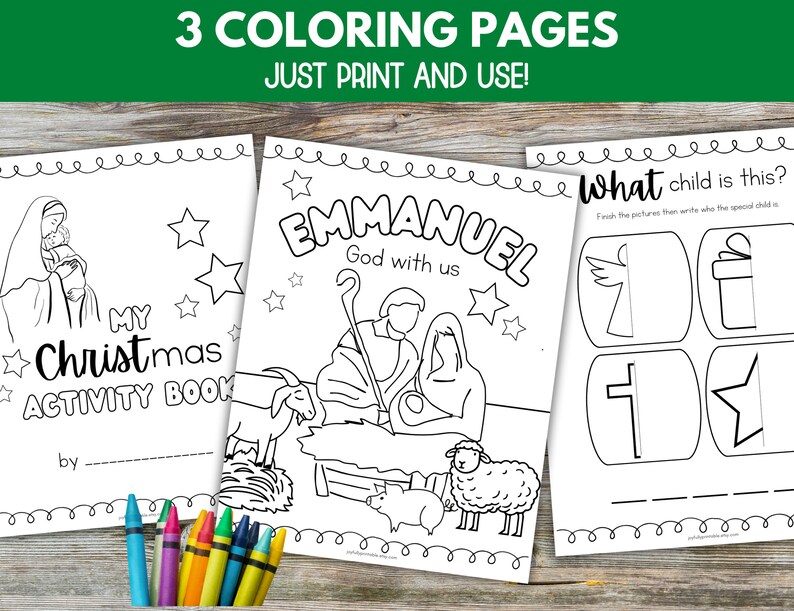 May include: Three black and white coloring pages for kids. The first page features a nativity scene with Mary, Joseph, and baby Jesus. The second page features a manger scene with a star, a sheep, and a goat. The third page has a picture of an angel, a gift box, a cross, and a star. The text on the pages reads "My Christmas Activity Book", "Emmanuel God with us", and "What child is this?"