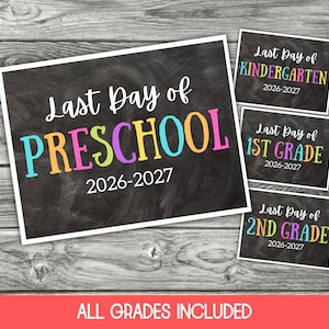 May include: A set of rectangular signs with a black chalkboard background and white wood-grain borders. The signs feature white script text reading Last Day of and colourful block letters for grades including Preschool, Kindergarten, 1st Grade, and 2nd Grade, all displaying the school year 2026-2027.