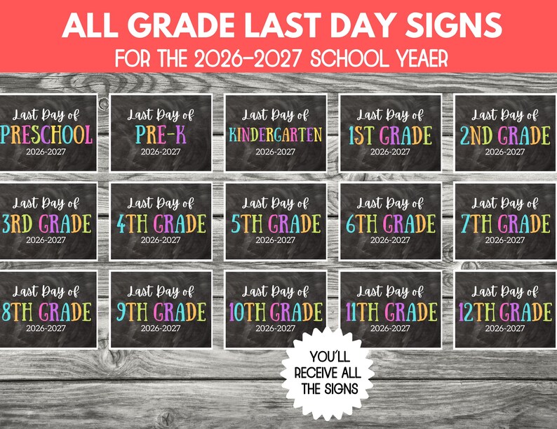 May include: A collection of fifteen rectangular signs with a black chalkboard texture background. Each sign features the text Last Day of followed by a grade level from Preschool to 12th Grade and the school year 2026-2027 in colourful lettering.