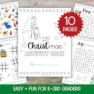 May include: A black and white printable Christmas activity book with a cover featuring a drawing of Mary holding baby Jesus. The title of the book is "My Christmas Activity Book" and the text "Easy + Fun for K-3rd Graders!" is at the bottom of the cover. The book includes 10 pages of activities.