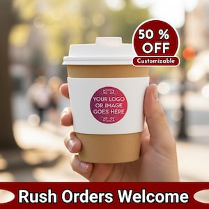 May include: A brown paper coffee cup with a white lid and a white sleeve. The sleeve has a circular design that says "YOUR LOGO OR IMAGE GOES HERE". A red circle with "50% OFF Customizable" is in the background.