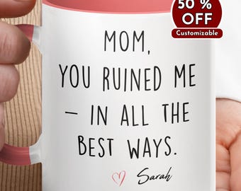 Custom Mothers Day Gifts, Mothers Day Mug, Gift from Daughter, Moms Birthday Gift, Mug for Mom, Funny Gift for Mom, Best Mom Ever Gifts