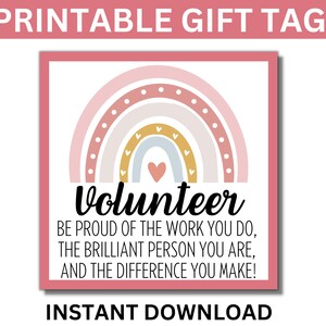Volunteer Printable Gift Tag, Volunteer Gift, Volunteer Appreciation, Volunteer Thank you, Volunteer Week, Volunteer Month, Volunteers