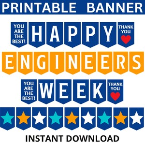 May include: Printable banner with the text "Happy Engineers Week" in blue and orange pennants. The banner includes the text "You are the best!" and "Thank you" with a red heart. The banner also includes a row of blue and orange stars.