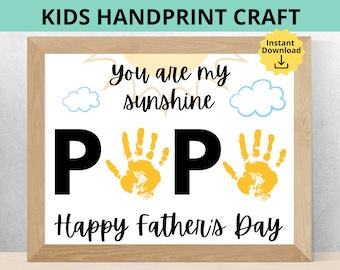 May include: Printable Father's Day craft with the text "You are my sunshine POP" and a happy Father's Day message. The craft includes two yellow handprints for children to trace.