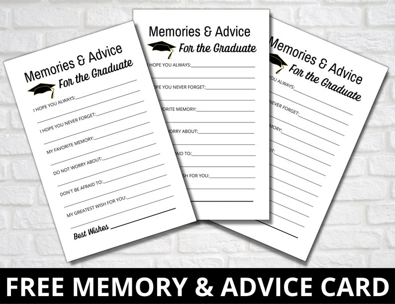May include: Three printable cards with a graduation cap design and the text "Memories & Advice For the Graduate". Each card has lines for writing memories and advice for a graduate.