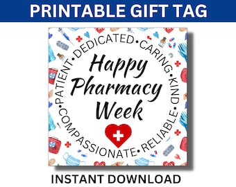 May include: Printable gift tag with a white background and a red heart with a white cross in the center. The text "Happy Pharmacy Week" is in black and surrounded by a circle of words including "patient", "dedicated", "caring", "kind", "reliable", "compassionate".