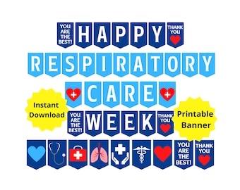 May include: A printable banner with a blue and white color scheme, featuring the words "HAPPY RESPIRATORY CARE WEEK." The banner includes medical symbols, hearts, and the phrases "YOU ARE THE BEST!" and "THANK YOU."