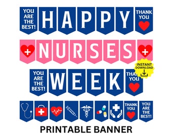 May include: Printable banner with blue and pink pennants that say "Happy Nurses Week". The pennants have white text and red hearts with a plus sign. The banner also includes medical icons such as a stethoscope, a first aid kit, a heart rate monitor, a syringe, a caduceus, pills, and a hand with a plus sign. The banner has the text "You are the best!" and "Thank you" on some of the pennants.