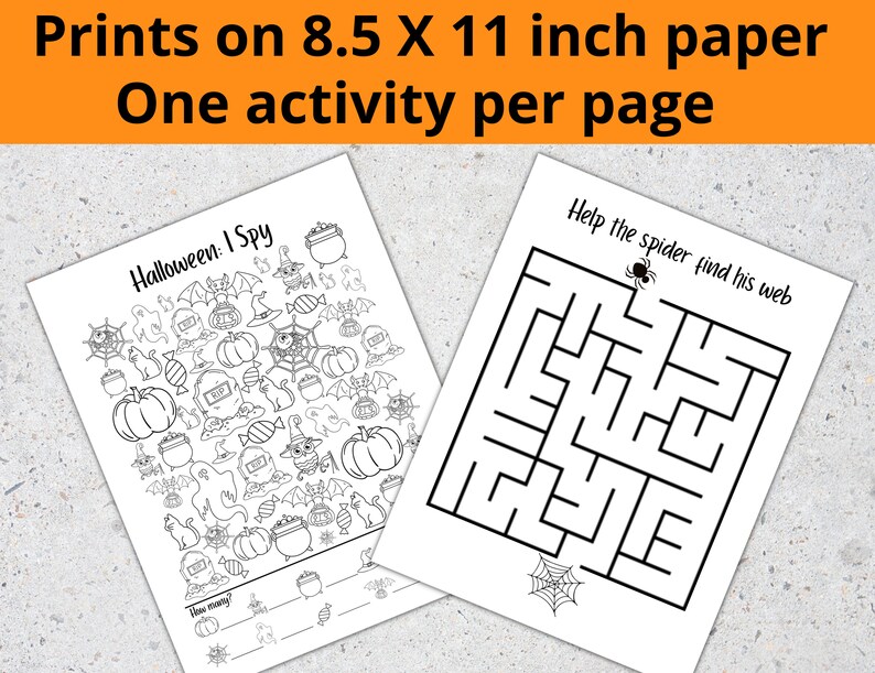May include: Two printable Halloween activity sheets, one with a "Halloween: I Spy" image and the other with a spider maze. The sheets are designed to print on 8.5 x 11 inch paper.